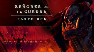 Señores de la Guerra — Parte 2 Grommash [upl. by Aicxela]