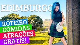 O QUE FAZER EM EDIMBURGO  Tudo GRÁTIS 3 dias de Viagem na Escócia [upl. by Etz]