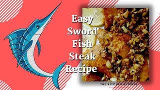 Easy Recipe Swordfish Steak [upl. by Attalie759]