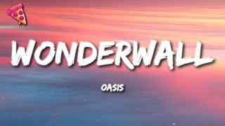 Oasis  Wonderwall Lyrics [upl. by Deidre656]