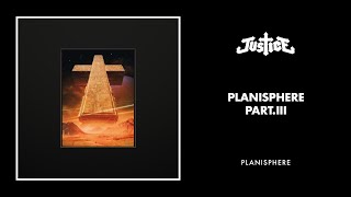 Justice  Planisphere Part III Official audio [upl. by Aicilanna]