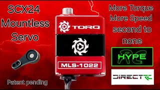 The best SCX24 Servo TORQ MLS1022 Mount Less Servo The fastest most powerful MLS Servo [upl. by Anaidni200]