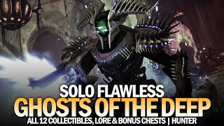 Solo Flawless Ghosts of the Deep Dungeon Hunter  All 12 Collectibles amp Bonus Chests Destiny 2 [upl. by Hintze]