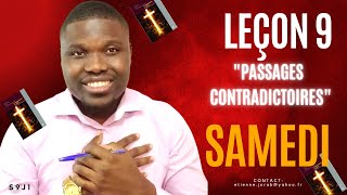 Leçon 9  Passages contradictoires SAMEDILEÇON DE LÉCOLE DU SABBAT 2022 [upl. by Uok340]