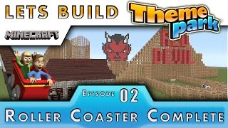 Minecraft  Lets Build A Theme Park  Roller Coaster p2  E2 [upl. by Paynter]