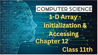 11th CS CH12 1D Arrays Initialization amp Accessing study computerscience coding [upl. by Annaer]