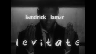 Levitate 𝑈𝑁official video  Kendrick Lamar [upl. by Ynnob320]