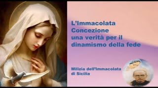 Immacolata Concezione una verità per il dinamismo della fede [upl. by Anelliw85]