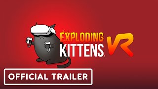 Exploding Kittens VR  Official Announcement Trailer [upl. by Ahcrop395]