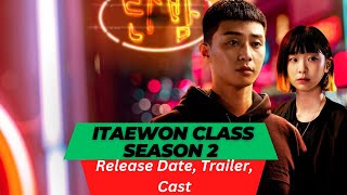 Itaewon Class Season 2 Release Date  Trailer  Cast  Expectation  Ending Explained [upl. by Enimisaj]