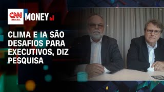 Clima e IA são desafios para executivos diz pesquisa  Money News [upl. by Hoopen]