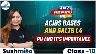 Acids Bases and Salts Part 4  pH and Its Importance  Class 10 Chemistry  LIVE InfinityLearn910 [upl. by Ternan796]