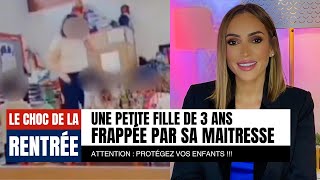 Une institutrice frappe une petite fille de 3 ans à lécole  Protégez vos enfants [upl. by Ameerahs]