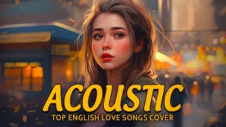 Trending Acoustic Love Songs Cover Playlist 2023 ❤️ Soft Acoustic Cover Of Popular Love Songs [upl. by Pawsner]