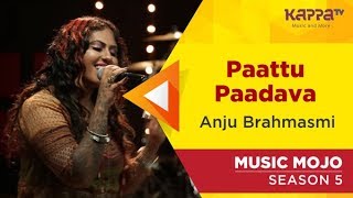 Paattu Paadava  Anju Brahmasmi  Music Mojo Season 5  Kappa TV [upl. by Llorrac]