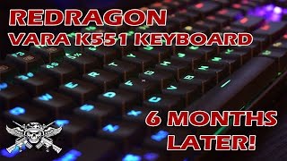 Redragon K551 Vara RGB Keyboard 6 months Later [upl. by Hoebart]