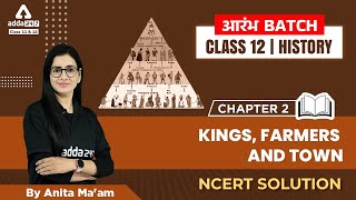 Kings Farmers and Towns NCERT Solution  Class 12 History Chapter 2  By Anita maam [upl. by Naahs]