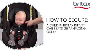 How To Secure A Child In A Britax Infant Car Seat [upl. by Eimmas469]