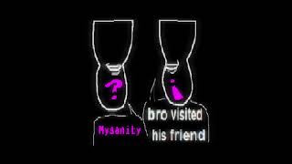 Bro Visited His Friend [upl. by Airamak]