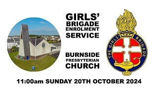 Burnside Sunday 20th Oct 2024  Girls’ Brigade Enrolment Service   11am [upl. by Sane645]