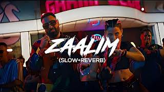 ZAALIM Full Song  Slow  Reverb Badshah New Song [upl. by Esinned]