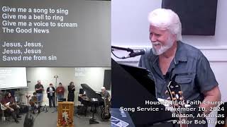 Music Service  November 10 2024  Pastor Bob Joyce  Household of Faith Church  Benton Arkansas [upl. by Isidore]