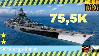 Tirpitz Multi Fighter best ships  Multi bojovník World of Warships 75500 K [upl. by Iborian]