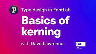 141 Basics of kerning Type design in FontLab 7 with Dave Lawrence [upl. by Erdnad516]