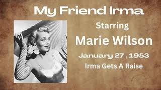 My Friend Irma  Irma Gets A Raise  January 27 1953  OldTime Radio Comedy [upl. by Laehcor497]