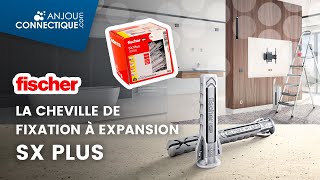 La cheville à expansion dernière génération Fischer SX PLUS [upl. by Miki]