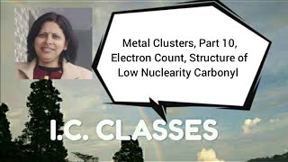 Metal Clusters Part 10 Electron Count Structure of Low Nuclearity Carbonyl Clusters LNCC [upl. by Euqinorev257]