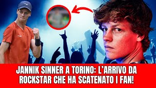 JANNIK SINNER A TORINO L’ARRIVO DA ROCKSTAR CHE HA SCATENATO I FAN [upl. by Acirderf]