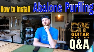 QampA  How to Install Abalone Purfling [upl. by Noelopan248]