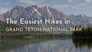 5 Best Chill Hikes in Grand Teton National Park  Easy Hiking [upl. by Marcy]