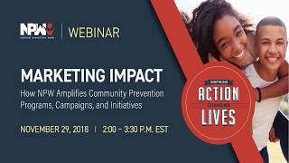 Marketing Impact How NPW Amplifies Community Prevention Programs Campaigns and Initiatives [upl. by Alyks]