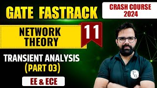 Network Theory 11  Transient Analysis Part 03  EE amp ECE  GATE 2024 FastTrack Batch [upl. by Otrebliw]