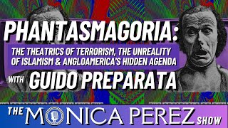 Phantasmagoria The Theatrics of Terrorism the Unreality of Islamism amp AngloAmericas Hidden Agenda [upl. by Mycah]