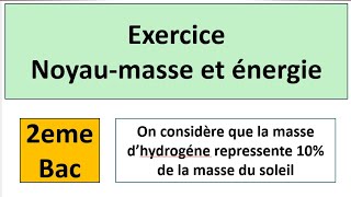 Exercice corrigé noyau masse et énergie 2 bac [upl. by Drugge257]