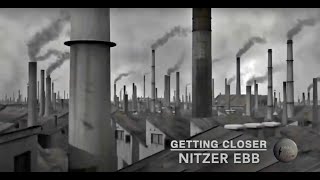 NITZER EBB Getting Closer [upl. by Rratsal]