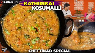 காரைக்குடி கத்திரிக்காய் கோசுமல்லி  Kathirikai Kosumalli  CDK 1108  Chef Deenas Kitchen [upl. by Alcina]