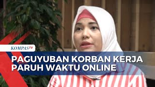 Cerita Korban Penipuan Kerja Paruh Waktu Online Diminta Nilai Konten hingga Lakukan Deposit Uang [upl. by Svend]