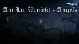 Ani Lo Projekt  Angels [upl. by Gilly]