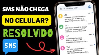 SMS NÃO CHEGA NO CELULAR RESOLVIDO CELULAR NÃO RECEBE SMS DE JEITO NENHUM COMO RESOLVER [upl. by Ramraj]