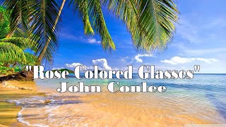 Rose Colored Glasses  With Lyrics  John Conlee [upl. by Saire516]