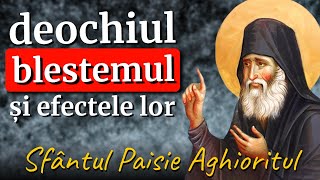 Deochiul blestemul și efectele lor asupra noastră  Sf Paisie Aghioritul [upl. by Ronal]