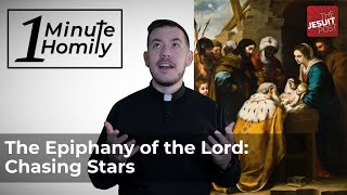 The Epiphany of the Lord Chasing Stars  OneMinute Homily [upl. by Edris302]