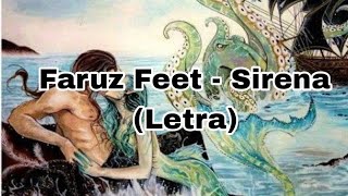 Faruz Feet  Sirena Letra [upl. by Ynafit88]