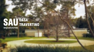 Exposiciones SAU Casa Travertino [upl. by Merrow836]