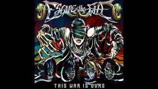 Escape the Fate  This War Is Ours The Guillotine Part II [upl. by Dranyer]