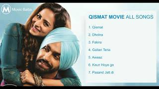 Qismat Movie all Songs Qismat Movie Jukebox Latest Punjabi Movie Songs [upl. by Rella]